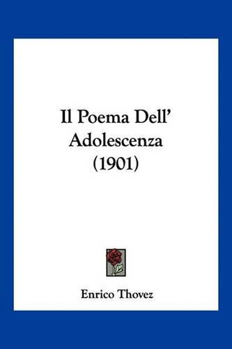 Cover image for Il Poema Dell' Adolescenza (1901)