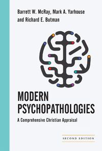 Cover image for Modern Psychopathologies - A Comprehensive Christian Appraisal