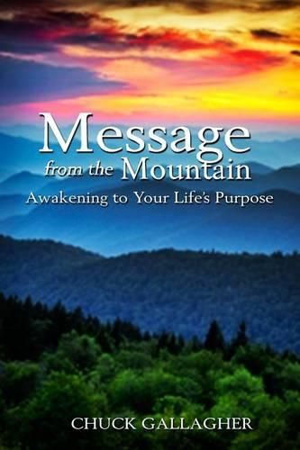 Cover image for Message from the Mountain: Awakening to Your Life's Purpose