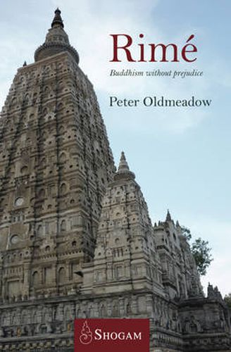 Rime -- Buddhism without Prejudice: The Nineteenth Century Non-Sectarian Movement & its Tibetan Context