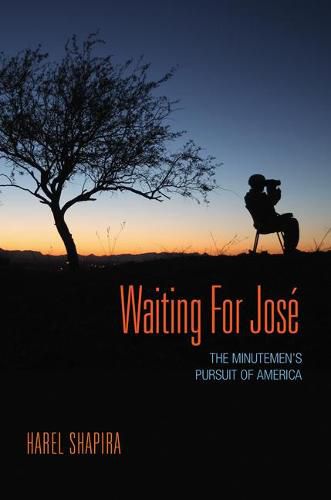 Cover image for Waiting for Jose: The Minutemen's Pursuit of America