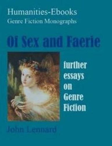 Cover image for Of Sex and Faerie: Further Essays on Genre Fiction