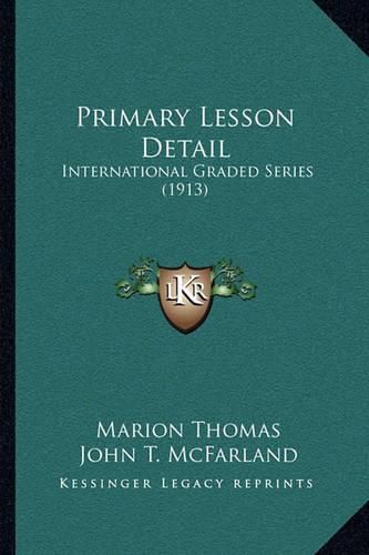 Primary Lesson Detail: International Graded Series (1913)