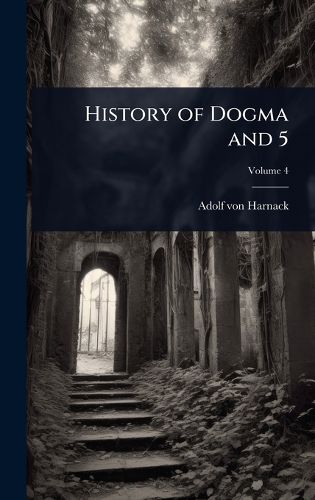 Cover image for History of Dogma and 5