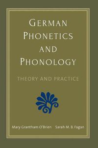 Cover image for German Phonetics and Phonology: Theory and Practice