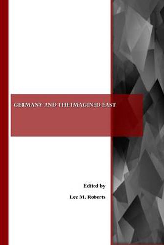 Cover image for Germany and the Imagined East