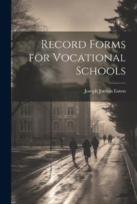 Cover image for Record Forms for Vocational Schools