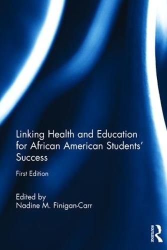 Cover image for Linking Health and Education for African American Students' Success