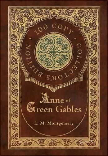 Cover image for Anne of Green Gables (100 Copy Collector's Edition)