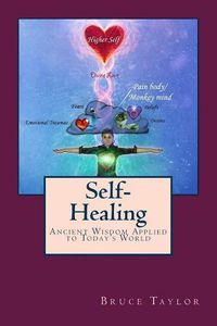 Cover image for Self-Healing: Ancient Wisdom Applied to Today's World