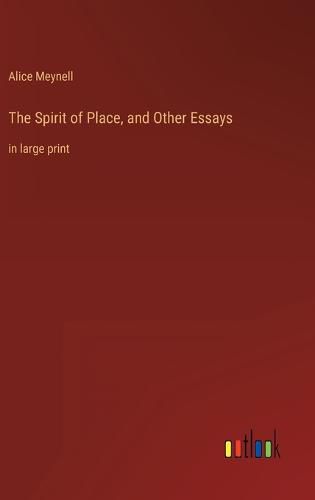 The Spirit of Place, and Other Essays