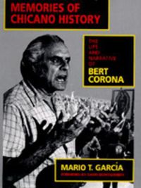 Cover image for Memories of Chicano History: The Life and Narrative of Bert Corona
