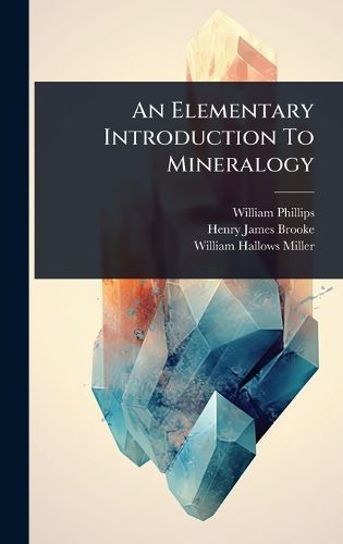 Cover image for An Elementary Introduction To Mineralogy