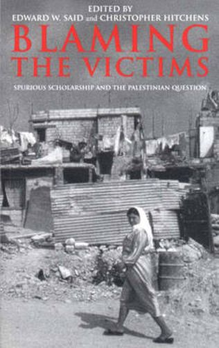 Cover image for Blaming the Victims: Spurious Scholarship and the Palestinian Question