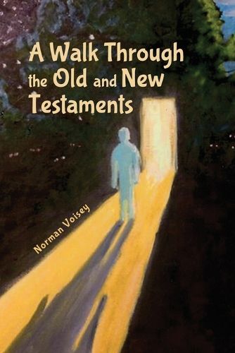 Cover image for A Walk Through the Old and New Testaments