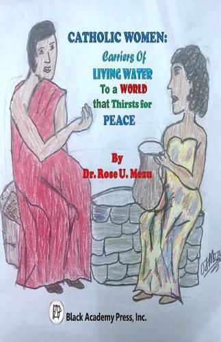 Cover image for Catholic Women: Carriers of Living Water to a World that Thirsts for Peace