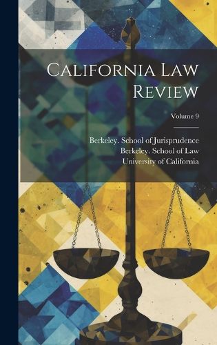 Cover image for California Law Review; Volume 9