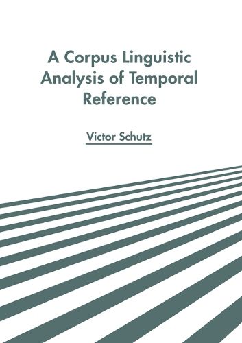 Cover image for A Corpus Linguistic Analysis of Temporal Reference