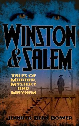 Cover image for Winston & Salem: Tales of Murder, Mystery and Mayhem