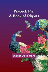 Cover image for Peacock Pie, a Book of Rhymes