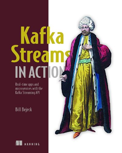 Cover image for Kafka Streams in Action: Real-time apps and microservices with the Kafka Streams API