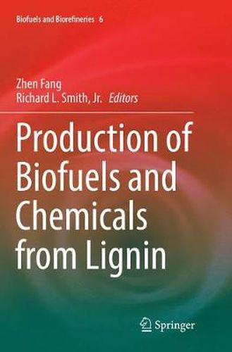 Cover image for Production of Biofuels and Chemicals from Lignin