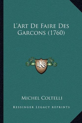 Cover image for L'Art de Faire Des Garcons (1760)