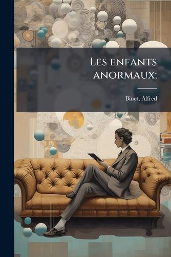 Cover image for Les Enfants Anormaux;