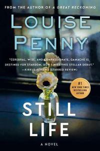 Cover image for Still Life: A Chief Inspector Gamache Novel