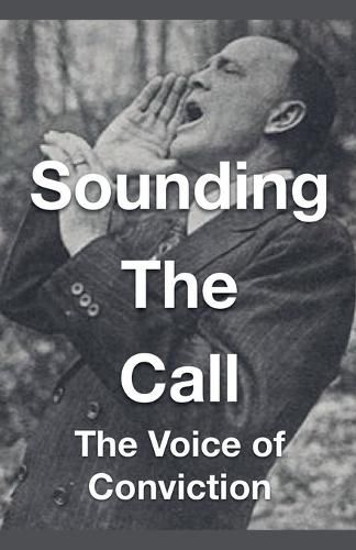 Sounding The Call - The Voice of Conviction