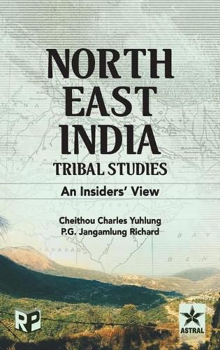 Cover image for North East India Tribal Studies: An Insiders' View