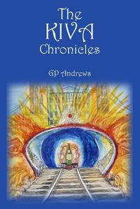 Cover image for The Kiva Chronicles-Volume 2