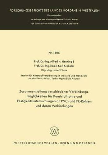 Zusammenstellung Verschiedener Verbindungsmoeglichkeiten Fur Kunststoffrohre Und Festigkeitsuntersuchungen an Pvc- Und Pe-Rohren Und Deren Verbindungen