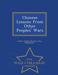 Cover image for Chinese Lessons from Other Peoples' Wars - War College Series