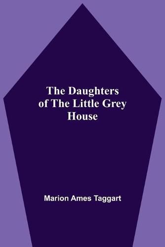 The Daughters Of The Little Grey House