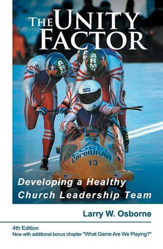 Cover image for The Unity Factor: Developing A Healthy Church Leadership Team