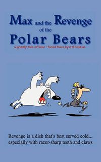 Cover image for Max and the Revenge of the Polar Bears