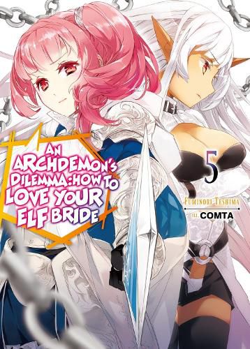 Cover image for An Archdemon's Dilemma: How to Love Your Elf Bride: Volume 5: How to Love Your Elf Bride: Volume 5