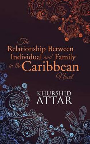 Cover image for The Relationship Between Individual and Family in the Caribbean Novel
