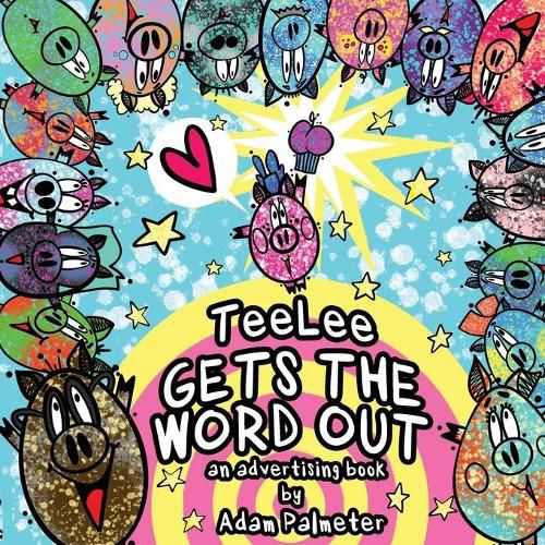 Cover image for TeeLee Gets The Word Out: An Advertising Book