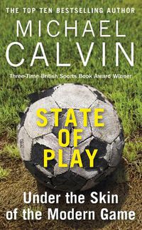 Cover image for State of Play: Under the Skin of the Modern Game