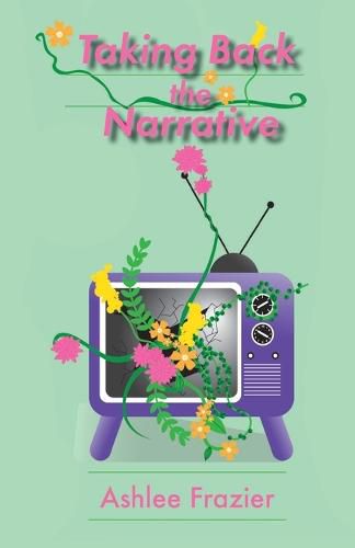 Cover image for Taking Back the Narrative