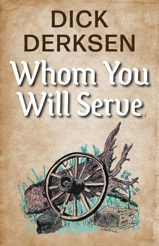 Cover image for Whom You Will Serve