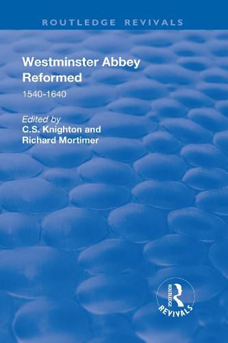 Westminster Abbey Reformed: 1540-1640