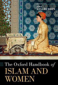 Cover image for The Oxford Handbook of Islam and Women