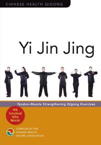 Cover image for Yi Jin Jing: Tendon-Muscle Strengthening Qigong Exercises