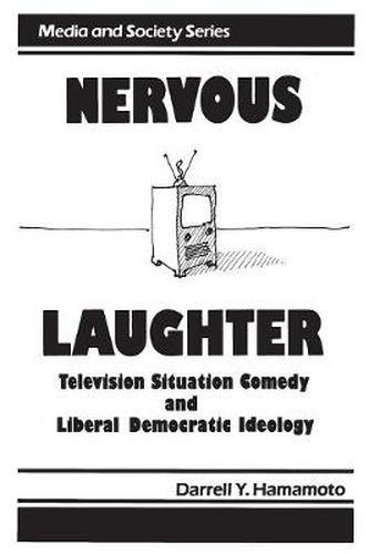 Cover image for Nervous Laughter: Television Situation Comedy and Liberal Democratic Ideology