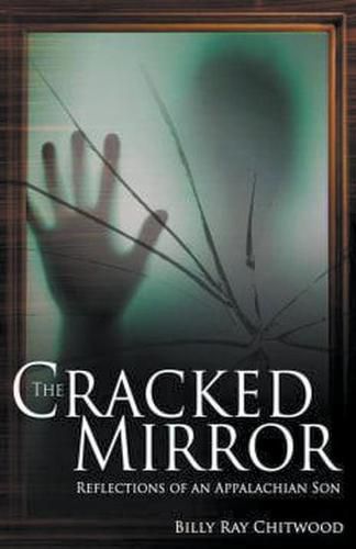 Cover image for The Cracked Mirror - Reflections of An Appalachian Son