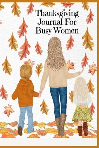 Cover image for Thanksgiving Journal For Busy Women