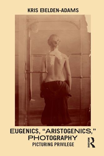 Eugenics, 'Aristogenics', Photography